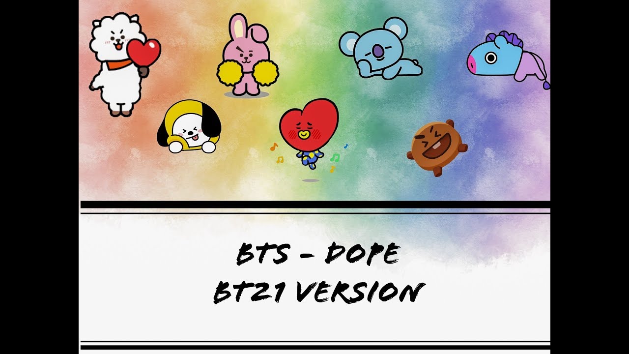BTS - Dope ~ BT21 Version {colour coded lyrics Han/Rom/Eng}