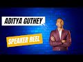 Aditya Guthey Speaker Reel | Sizzle Reel 