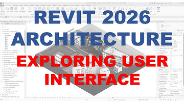 REVIT 2026 BASIC ARCHITECTURE - LESSON 1 EXPLORING USER INTERFACE