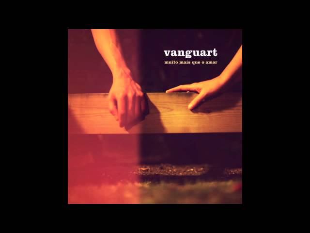 Vanguart - Pelo Amor do Amor