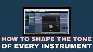 HOW TO SHAPE THE TONE OF EVERY INSTRUMENT. #MixingTime