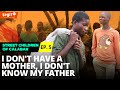 I don't have a mother, I don't know my father - Calabar Street Boy | Legit TV