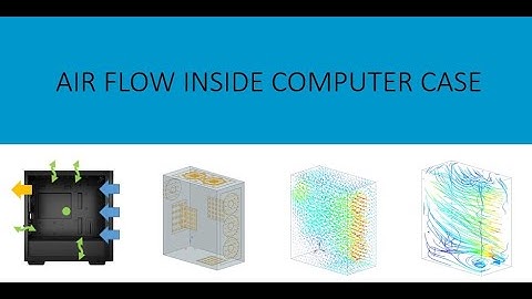 Air flow inside computer case (4 fans)