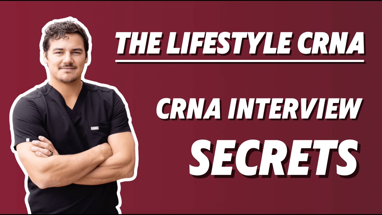 The Hidden Secrets of CRNA Interviews (Get Accepted Faster)