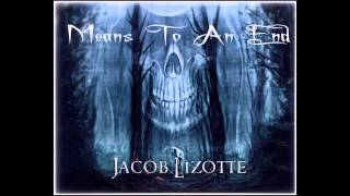 Full Album Stream - &quot;Means To An End&quot; - Jacob Lizotte (metalcore/melodic death metal)