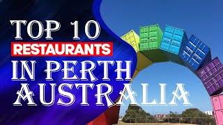 Top 10 Restaurants in Perth, Australia,2023