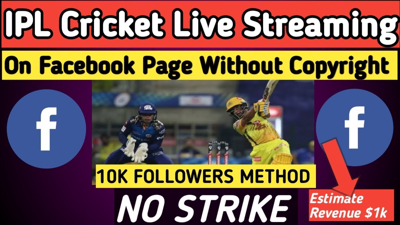 How To Live Stream Ipl Matches On Facebook Page Without Copyright Ipl