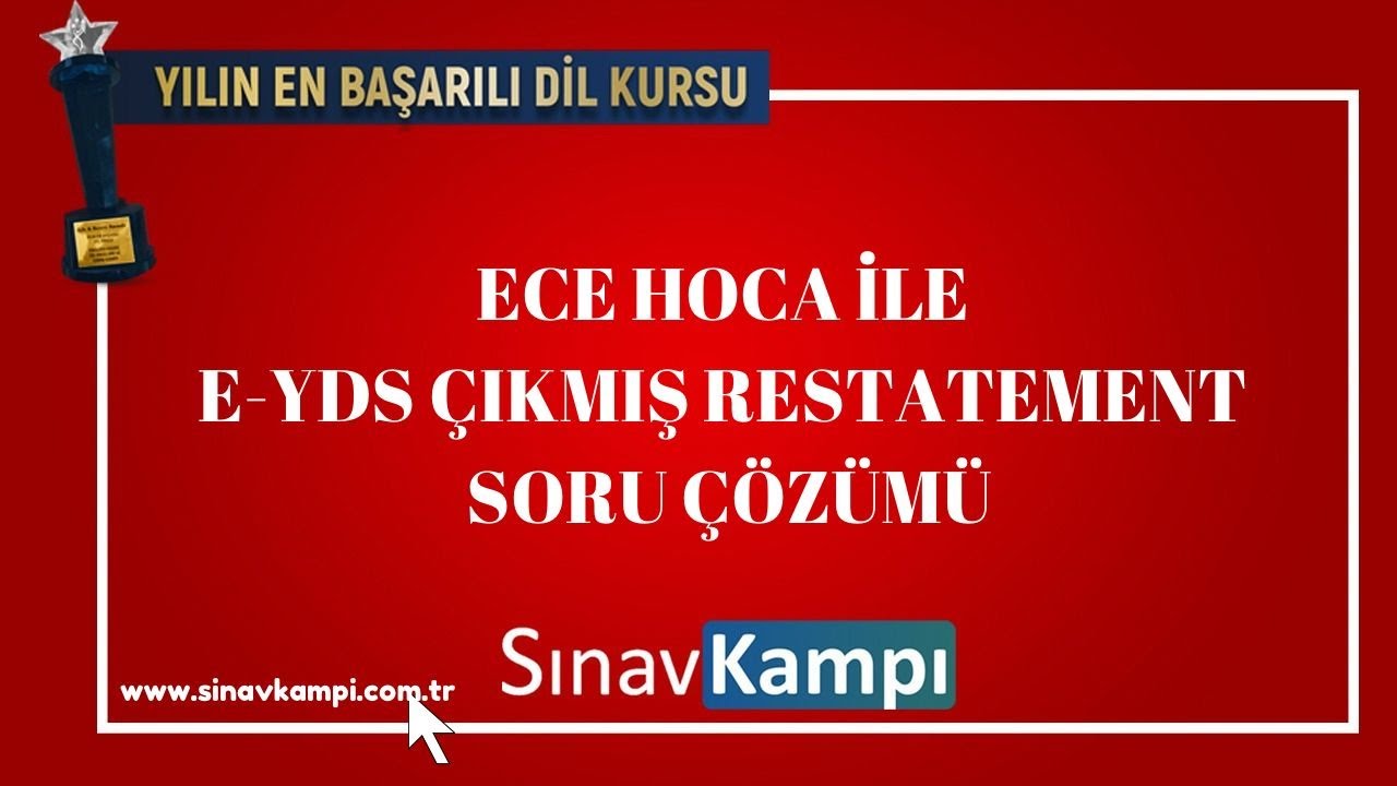 İNGİLİZCE E-YDS ÇIKMIS RESTATEMENT SORU ÇÖZÜMÜ I ECE HOCA