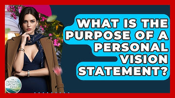 What Is The Purpose Of A Personal Vision Statement? - The Personal Growth Path