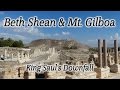 Beth-Shean (Beit Shean, Bet She'an) & Mt. Gilboa: King Saul's Downfall, Roman Decapolis City, Israel