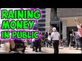 Raining Money In Public (Part 1)