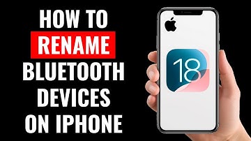 How to Rename Bluetooth Devices on iPhone (iOS 18)