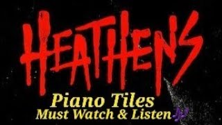 Piano Tiles Music- Heathens || Ft @fueledbyramen