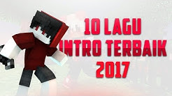 10 LAGU INTRO TERBAIK 2017  - Durasi: 2:53. 