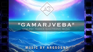 Epic Melodic Psy Trance | Gamarjveba by Argsound