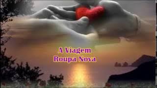 Roupa Nova. A Viagem
