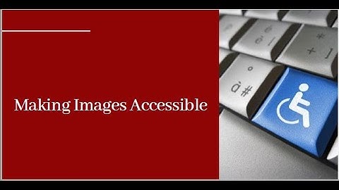 Creating accessible Images