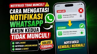Cara Mengatasi Notifikasi WhatsApp Akun Kedua Tidak Muncul 