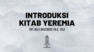 Pdt. Billy Kristanto - Introduksi Kitab Yeremia - GRII KG
