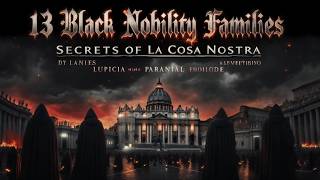 13 Black Nobility Families: Secrets of La Cosa Nostra