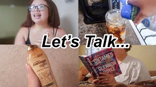 VLOG: Let’s Talk....