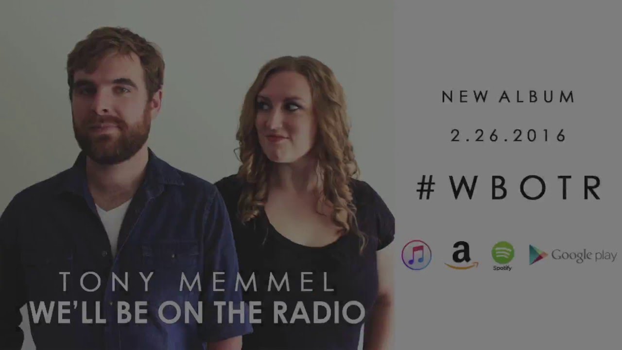 Tony Memmel - We'll Be On The Radio - ALBUM RELEASE TRAILER