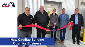 CLS's New Cadillac Building is Open for Business