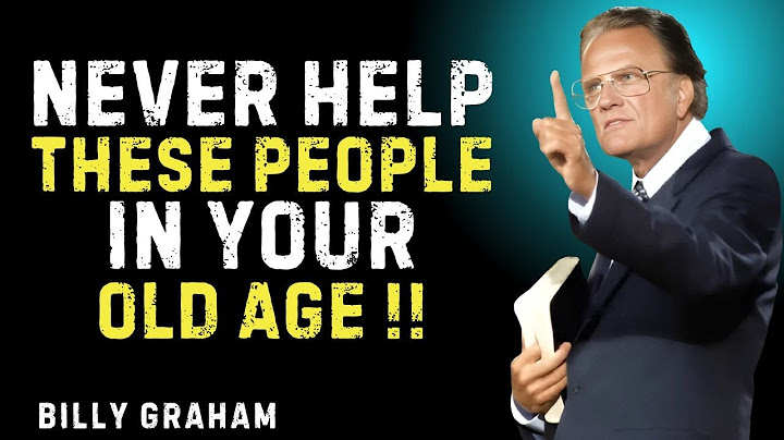 5 People You Must Avoid in Old Age |  Even Family | by Billy Graham