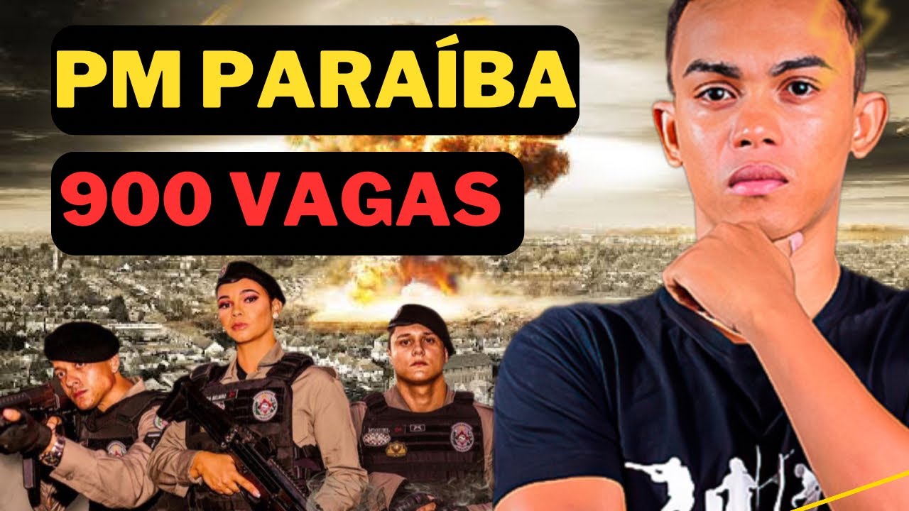 CONCURSO PM PARAÍBA: Saiu o edital!  Limite de idade 32 anos !