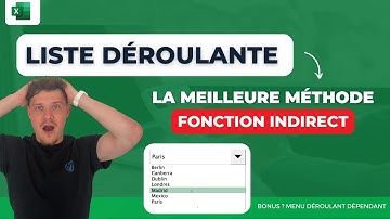 Comment créer une liste déroulante sur Excel ? Découvrez la meilleure méthode avec INDIRECT !