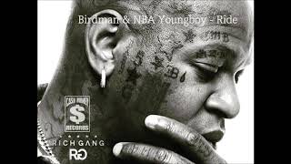 Birdman \& NBA Youngboy   Ride