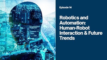 Robotics and Automation: Human-Robot Interaction & Future Trends | Episode 14 | #saasstartup