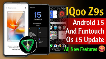 IQoo Z9s Android 15 Update Features | IQoo Z9s Funtouch Os 15 Update Features | IQoo Z9s New Feature