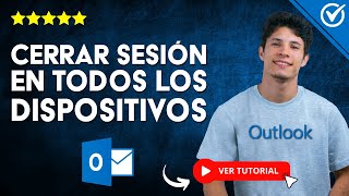 Cómo Cerrar Sesión En Hotmail En Todos Los Dispositivos? - Mantén La Seguridad De Tu Cuenta