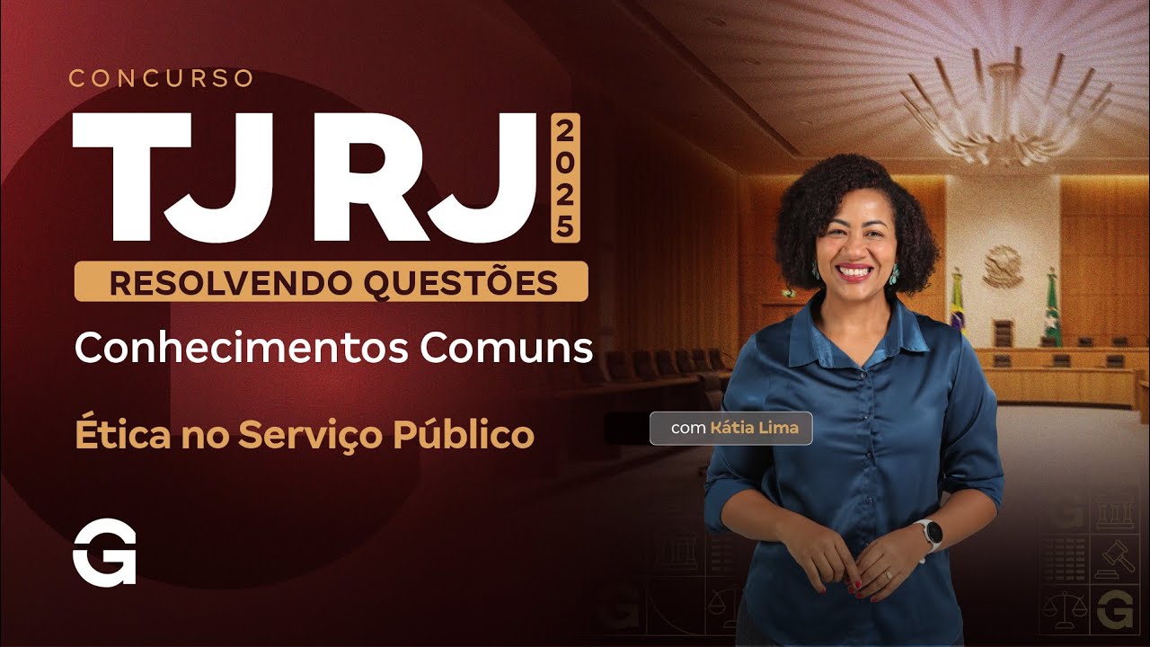 Concurso TJ RJ | Como Estudar Ética no Serviço Público no Pós-Edital | Prof.ª Katia Lima