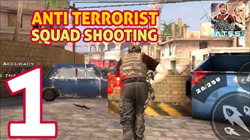Anti Terrorist Squad Shooting - Gameplay Walkthrough Part 1  (Android/iOS)