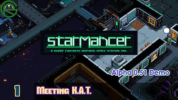 Starmancer -- Episode 1: Meeting K.A.T. -- Demo Let