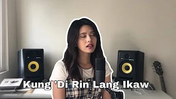 Kung 'Di Rin Lang Ikaw - December Avenue feat. Moira Dela Torre (Cover)