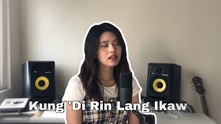 Kung 'Di Rin Lang Ikaw - December Avenue feat. Moira Dela Torre (Cover) chords