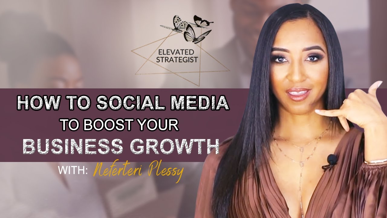 The Ultimate Guide to Social Media Marketing for Your Business | Neferteri Plessy