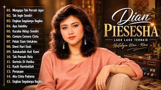 Dian Piesesha Terbaik Sepanjang Masa | Kumpulan Lagu Lawas Penuh Kenangan
