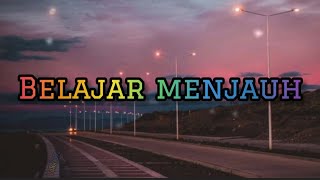 Belajar Menjauh-Astro Slug(lirik)