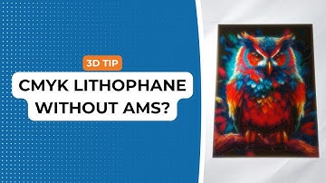 How to print CMYK lithophanes without the AMS