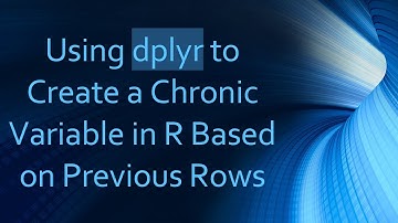 Using dplyr to Create a Chronic Variable in R Based on Previous Rows
