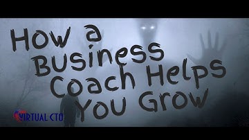 How a Business Coach Helps You Grow
