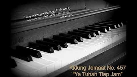 Kidung Jemaat No. 457 | Ya Tuhan Tiap Jam (Piano Cover)