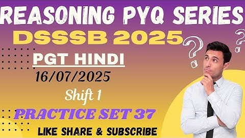 DSSSB REASONING🔸️TARGET DSSSB 2025🔸️ PRACTICE SET 37@dsssbexamwindow #dsssbexamwindow