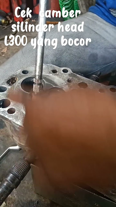 Cara cek silinder head l300 yang retak