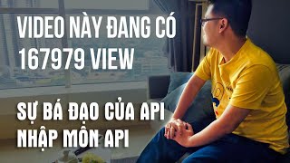 Video này đang có 164203 view! Giới thiệu về sự hay ho của API!