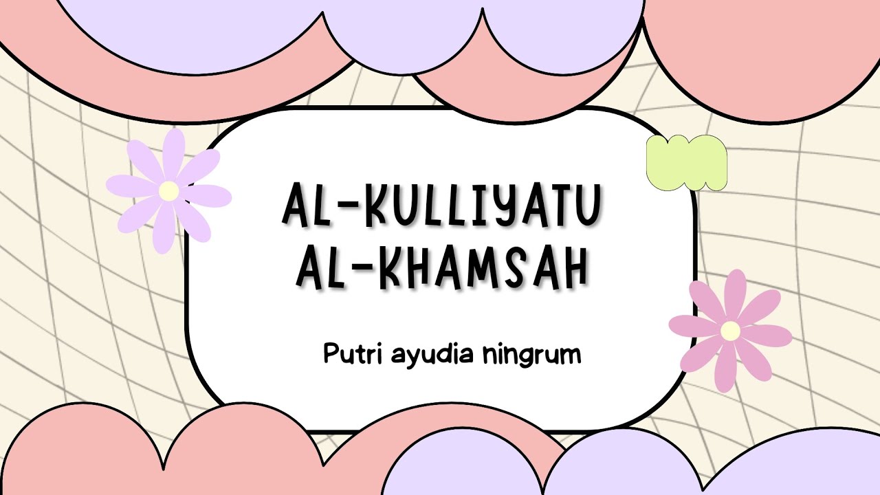 Al Kulliyatu Al Khamsah Youtube